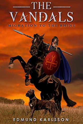THE VANDALS: Book 1 – The Migration to the Rhine - CraveBooks
