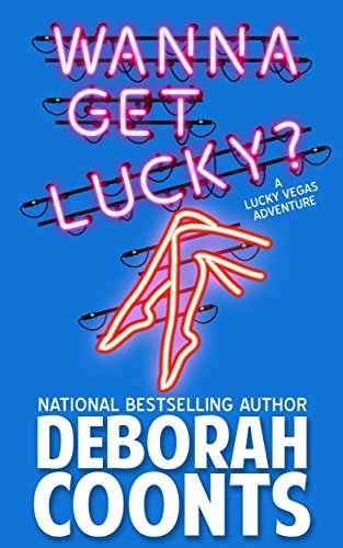 Wanna Get Lucky? (The Lucky O'Toole Vegas Adventure Series Book 1)