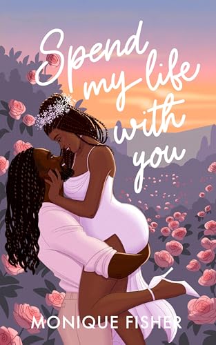 Spend My Life with You (Richardson Sibling Trilogy Book 2)