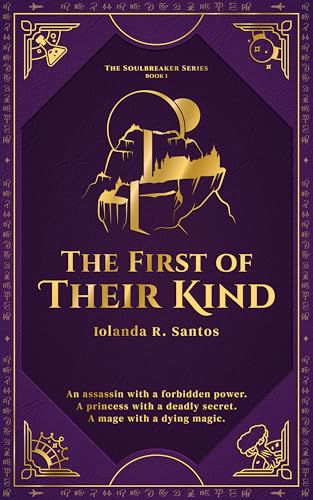 The First of Their Kind: The Soulbreaker Series