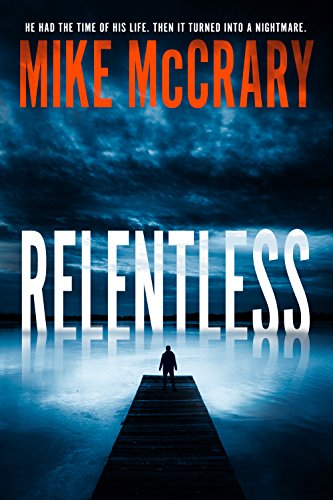 Relentless: An addictive suspense thriller