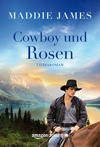 Cowboy und Rosen (German Edition)