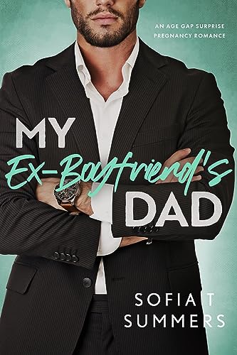 My Ex-Boyfriend's Dad: An Age Gap, Pregnancy Romance (Forbidden Doctors)
