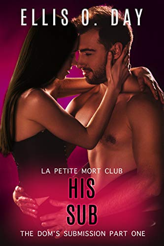 His Sub: An alpha male, steamy, erotic, second cha... - CraveBooks