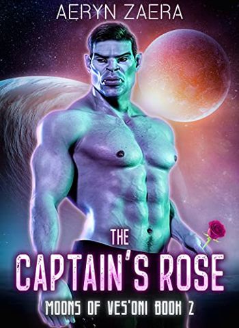 The Captain's Rose: Moons of Ves'Oni Book 2
