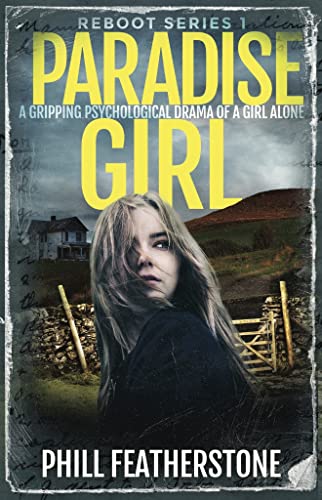 Paradise Girl: A gripping psychological drama of a girl alone (REBOOT Book 1)