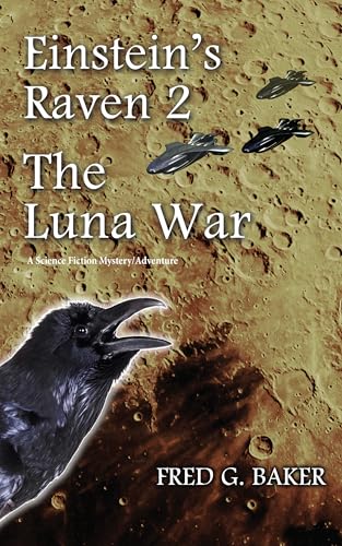 Einstein's Raven: 2 The Luna War