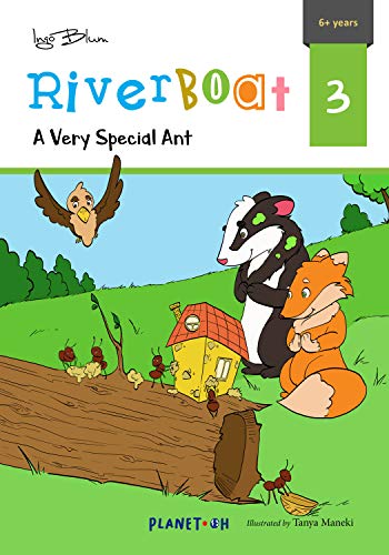 A Very Special Ant: Teach Your Children Friendship and Creativity (Riverboat Series Chapter Books Book 3)