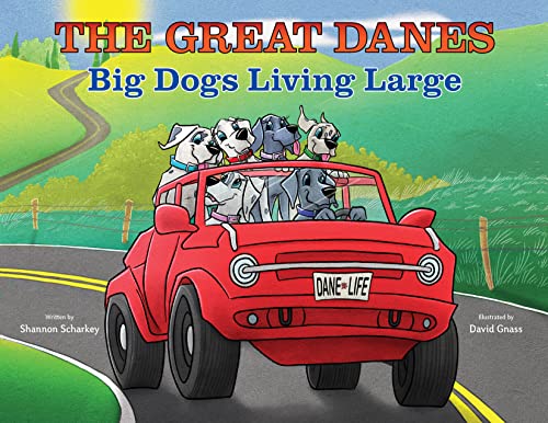 THE GREAT DANES Big Dogs Living Large