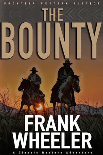 The Bounty: A Classic Western Adventure (Frontier... - CraveBooks