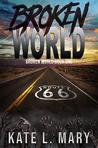 Broken World: A Post-Apocalyptic Zombie Novel