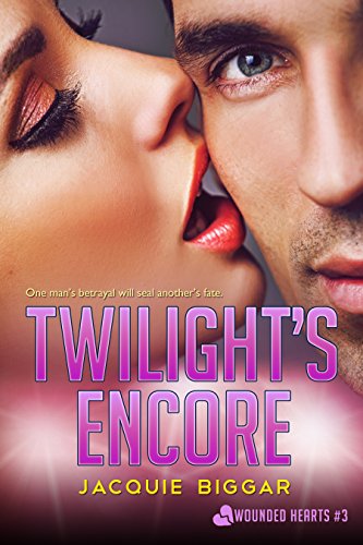 Twilight's Encore: Wounded Hearts- Book 3