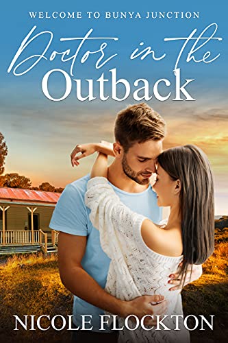 Doctor in the Outback (Welcome to Bunya Junction Book 3)
