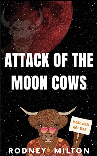 Attack Of The Moon Cows