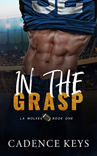 In the Grasp: A Second Chance Sports Romance (LA W... - Crave Books