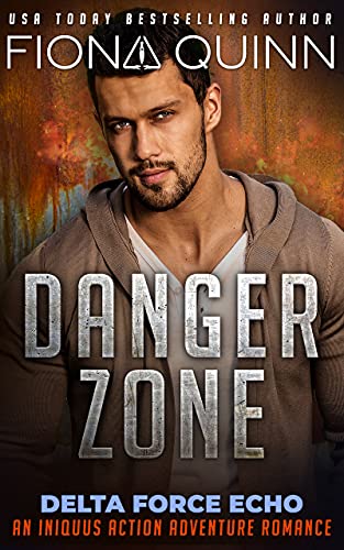 Danger Zone (Delta Force Echo: An Iniquus Action A... - Crave Books