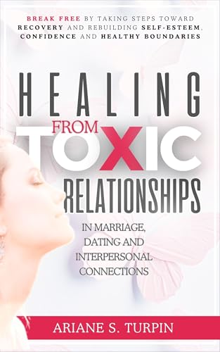 Healing from Toxic Relationships in Marriage, Dati... - CraveBooks