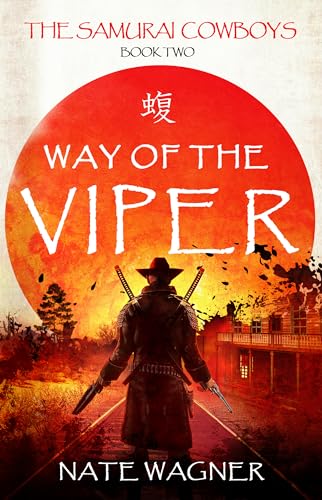 Way of the Viper: The Samurai Cowboys - Book Two - CraveBooks