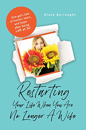 Restarting Your Life When You Are No Longer A Wife... - CraveBooks