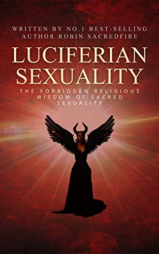 Luciferian Sexuality: The Forbidden Religious Wisd... - CraveBooks