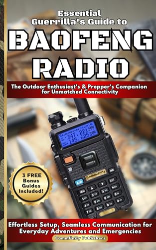 Baofeng Radio Essential Guerrilla's Guide