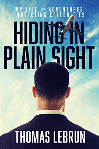 Hiding in Plain Sight: My Life and Adventures Prot... - CraveBooks