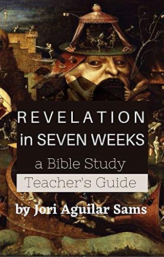 Revelation in Seven Weeks : Teacher's Guide: A Bible Study