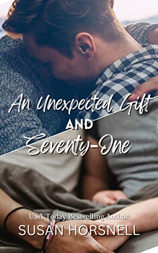 An Unexpected Gift & Seventy-One