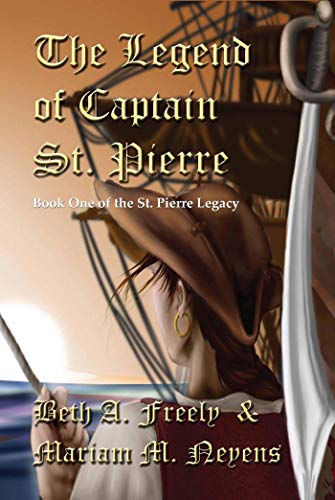 The Legend of Captain St. Pierre (St. Pierre Legacy Book 1)