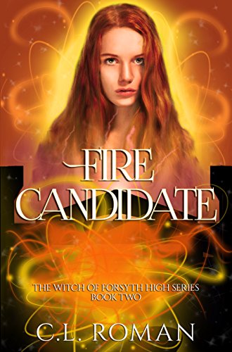 Fire Candidate (The Witch of Forsythe High Book 2) - CraveBooks