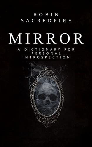 Mirror: A Dictionary for Personal Introspection