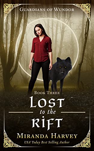 Lost to the Rift: A Portal Fantasy Romance into a Mythical World - Book 3 (Guardians of Wundor)