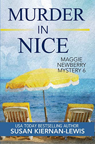 Murder in Nice: A Provence and French Riviera Television Travel Guide Mystery (The Maggie Newberry Mystery Series Book 6)