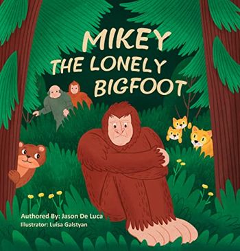 Mikey The Lonely Bigfoot - CraveBooks