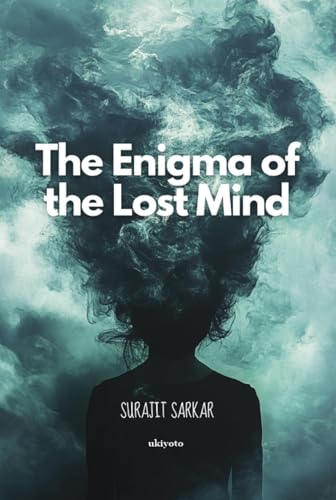 The Enigma of the Lost Mind