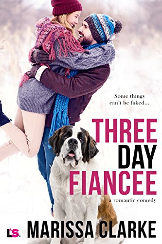 Three Day Fiancee (A Romantic Comedy) (Animal Attraction Book 2)