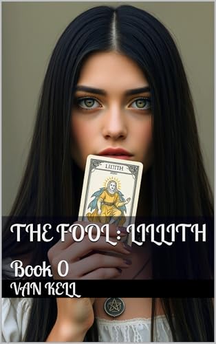 The Fool : Lillith: Book 0 (Tarot & Tales 1)