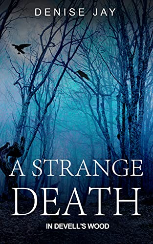 A Strange Death in Devell's Wood: A Victorian Gothic Mystery (Sophie Spencer Supernatural Mysteries Book 1)