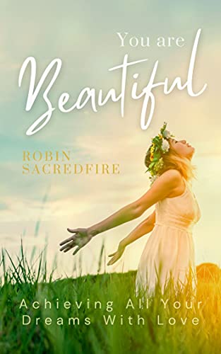 You Are Beautiful: Achieving All Your Dreams with... - CraveBooks