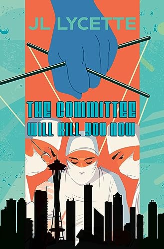 The Committee Will Kill You Now: A Novel - CraveBooks