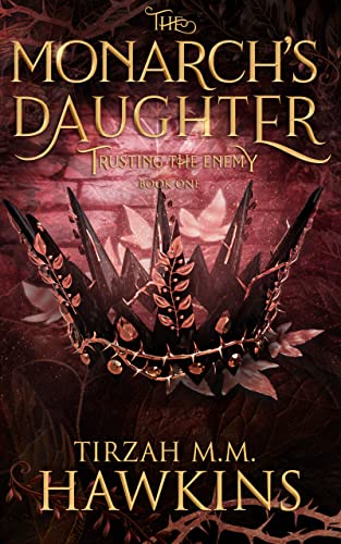 The Monarch's Daughter, Book 1