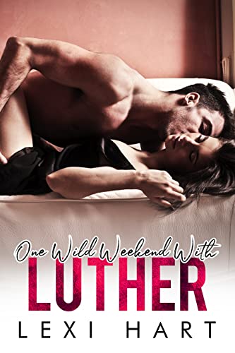 One Wild Weekend with Luther - CraveBooks