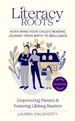 Literacy Roots: Nurturing Your Child's Reading Journey from Birth to Brilliance