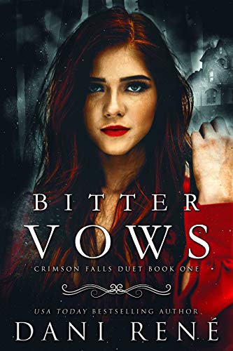 Bitter Vows: A Twisted Arranged Marriage Romance (Crimson Falls Duet Book 1)