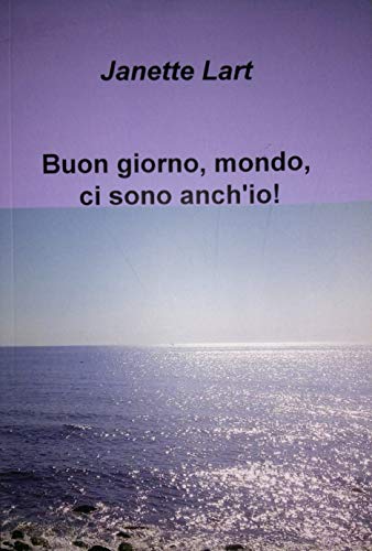 Buon giorno, mondo, ci sono anch'io! (Italian Edition)