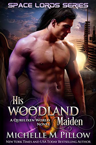 His Woodland Maiden: A Qurilixen World Novel (Space Lords Book 5)