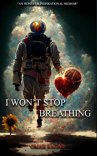 I WON'T STOP BREATHING: An Honest & Inspirational Memoir