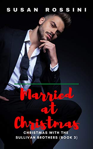 Married at Christmas: Christmas with the Sullivan... - Crave Books