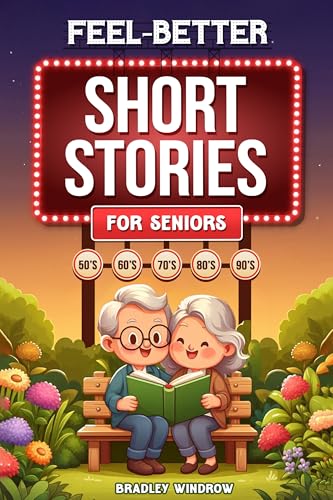 Feel-Better Short Stories for Seniors: Uplifting S... - CraveBooks