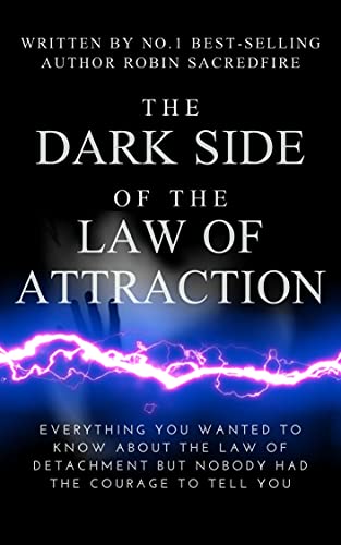 The Dark Side of the Law of Attraction: Everything... - CraveBooks